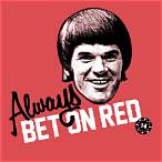 always bet on red